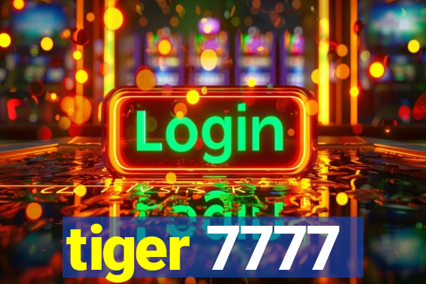 tiger 7777